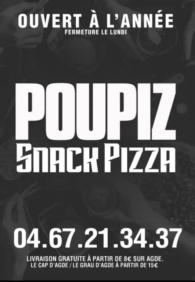 POUPIZ PIZZERIA SNACK — Agde — Cap d'Agde Méditerranée